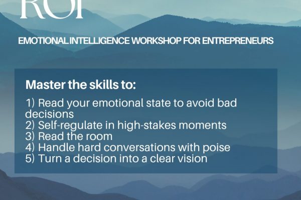 Emotional ROI: A workshop on emotional intelligence for entrepreneurs.