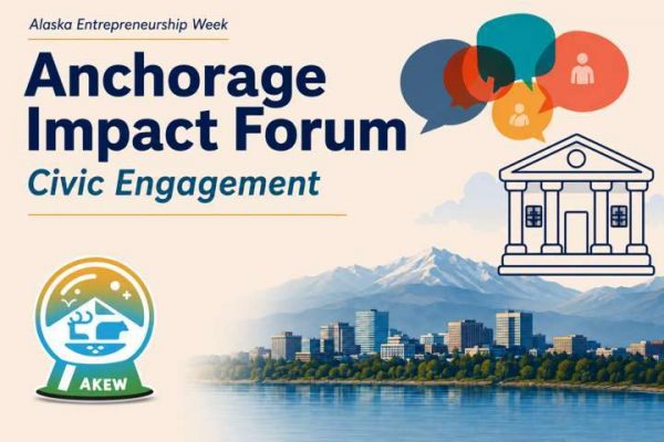 Anchorage Impact Forum – Civic Engagement